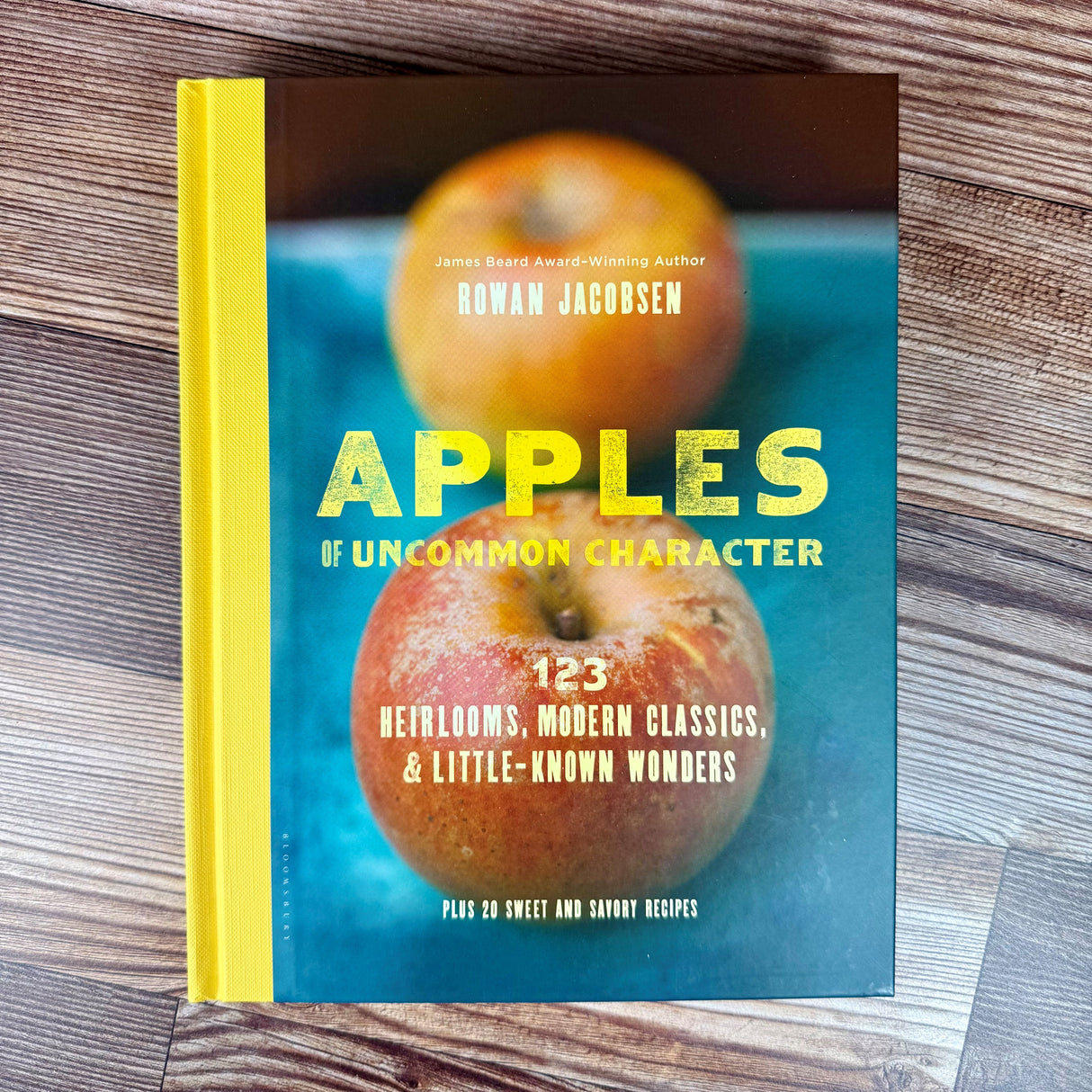 Apples of Uncommon Character: Heirlooms, Modern Classics, and Little-Known Wonders