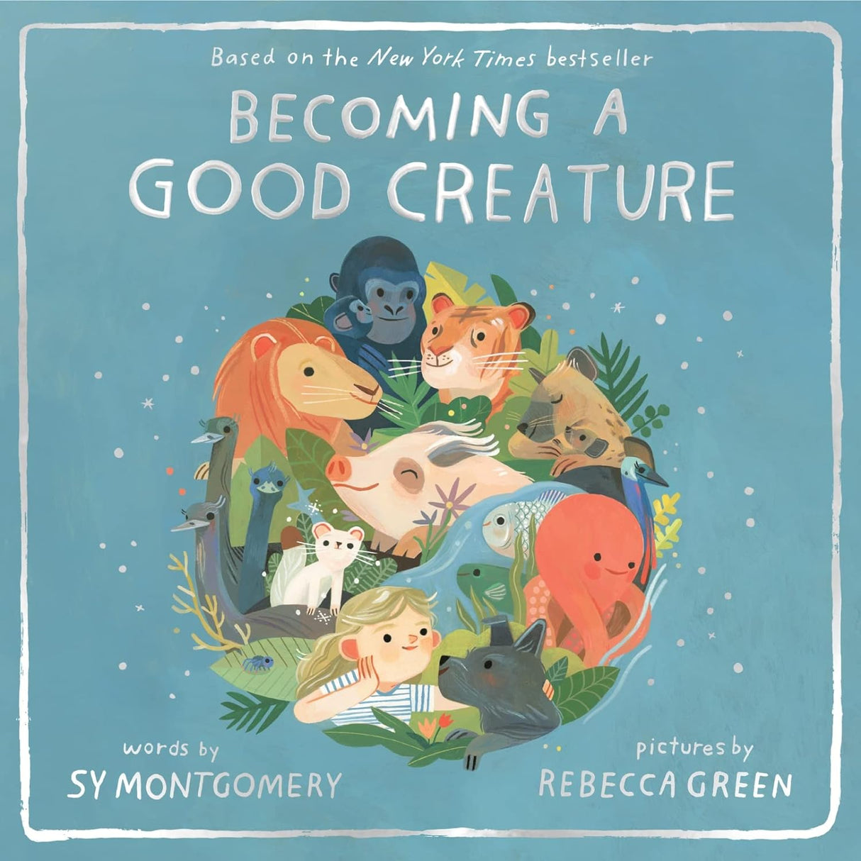 Book cover of 'Becoming a Good Creature' with illustrations of animals and a child on a blue background.