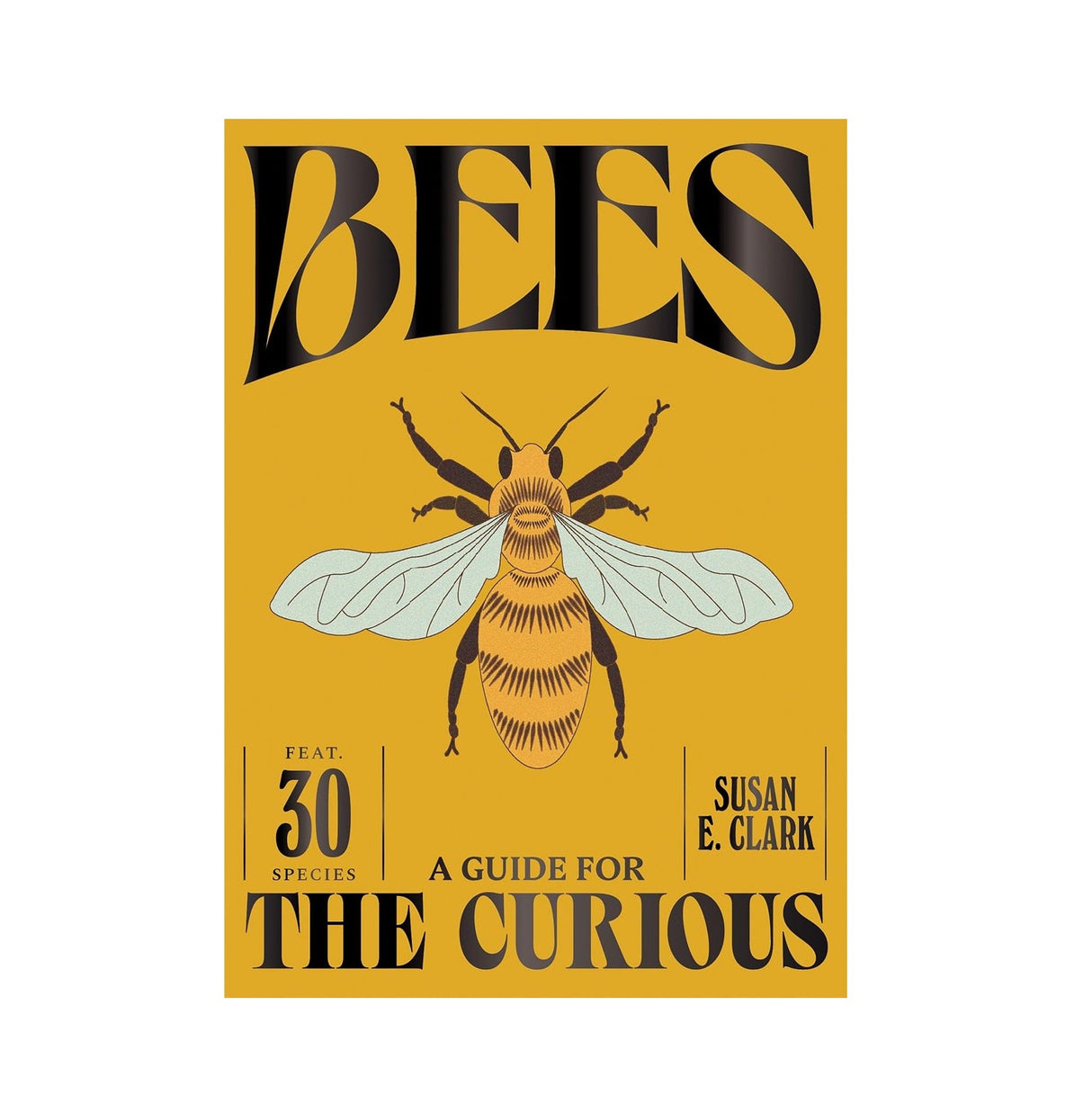 Book cover of 'Bees: A Guide for the Curious' with a bee illustration on a yellow background
