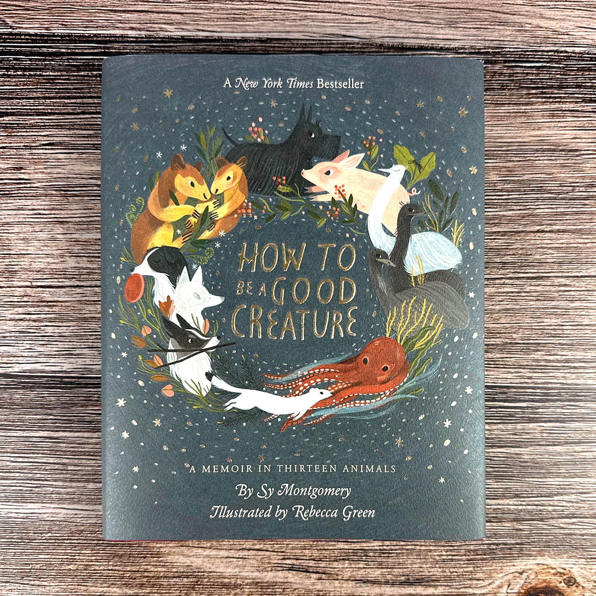 How to Be a Good Creature: A Memoir in Thirteen Animals