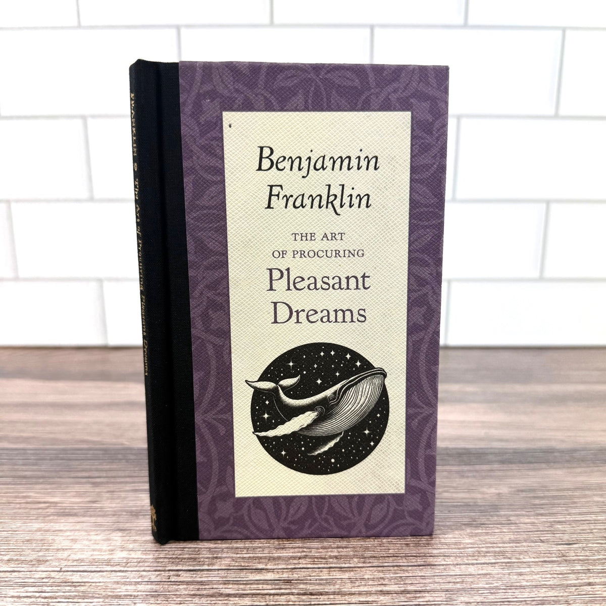 The Wit and Wisdom of Benjamin Franklin