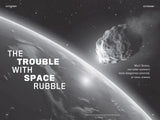 an interior spread showing the earth in space with an asteroid titled "the trouble with space rubble"