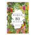 Book cover of 'Around the World in 80 Plants' with illustrations of plants and animals.