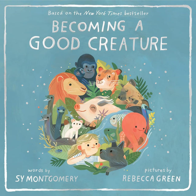 Book cover of 'Becoming a Good Creature' with illustrations of animals and a child on a blue background.
