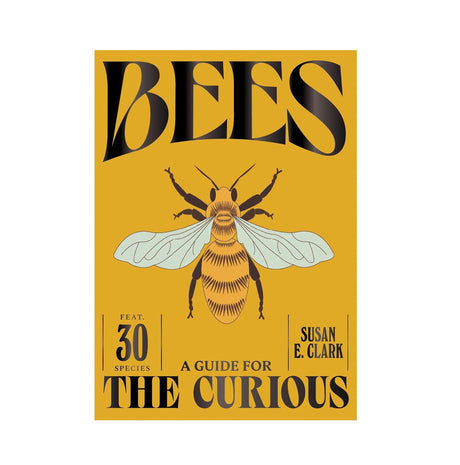 Book cover of 'Bees: A Guide for the Curious' with a bee illustration on a yellow background