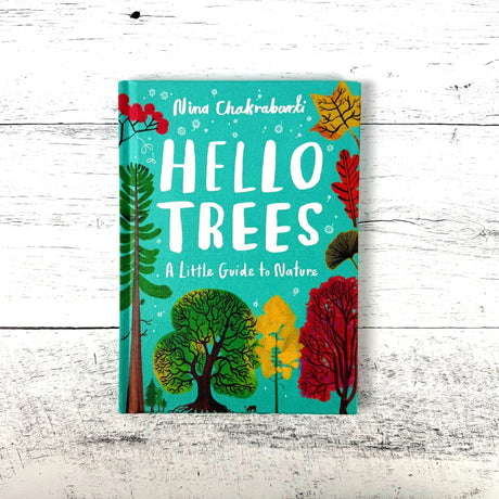 Hello Trees: A Little Guide to Nature