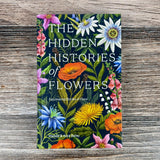 The Hidden Histories of Flowers